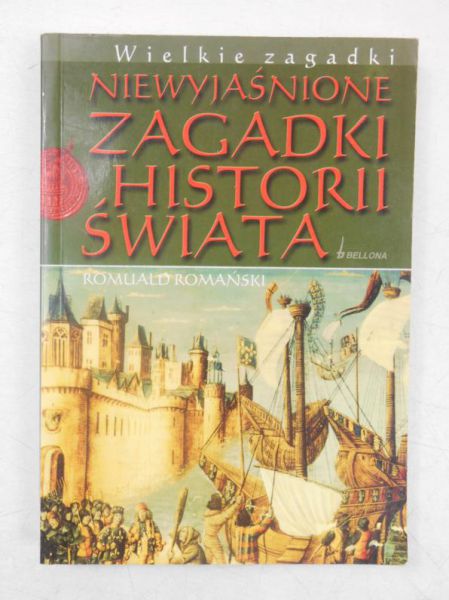 Romański Romuald - Niewyjaśnione zagadki historii świata