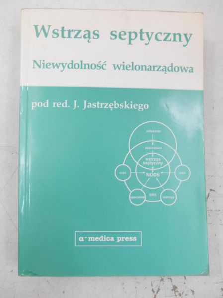 Wstrząs septyczny. Niewydolność wielonarządowa