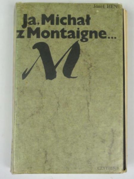 Ja, Michał z Montaigne...