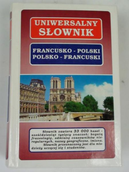 Nowak Adam, Musiał Magdalena - Uniwersalny słownik francusko-polski i polsko-francuski