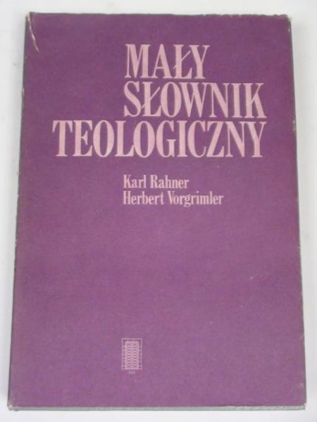 Rahner Karl,   - Mały słownik teologiczny