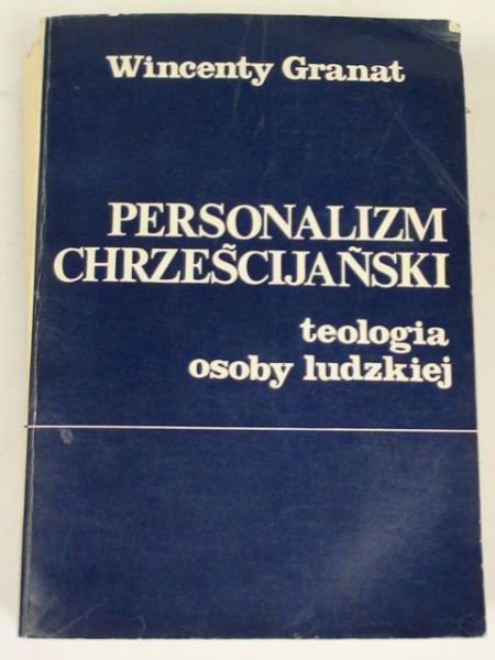 Granat Wincenty - Personalizm chrześcijański