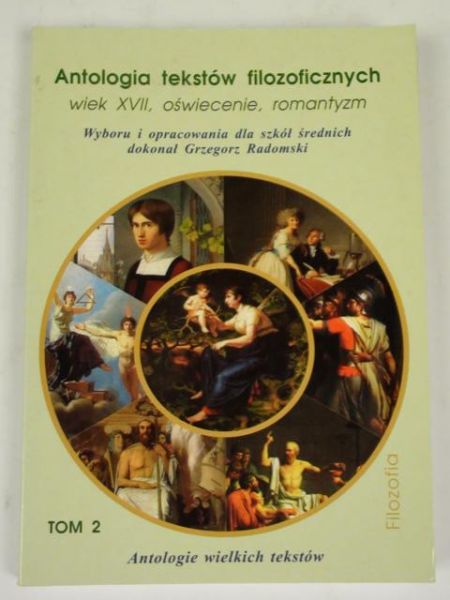 Antologia tekstów filozoficznych wiek XVII, oświecenie, romantyzm