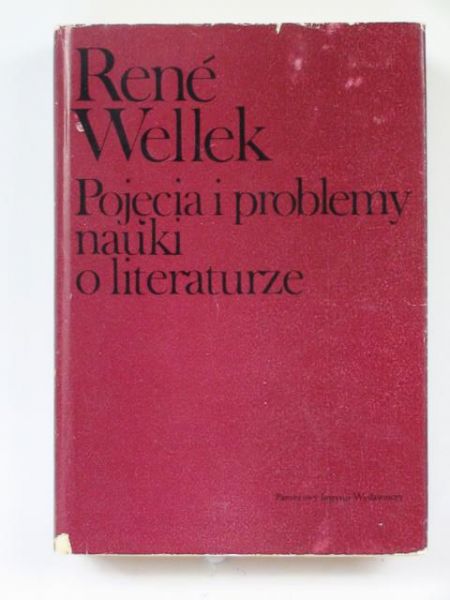 Wellek Rene - Pojęcia i problemy nauki o literaturze