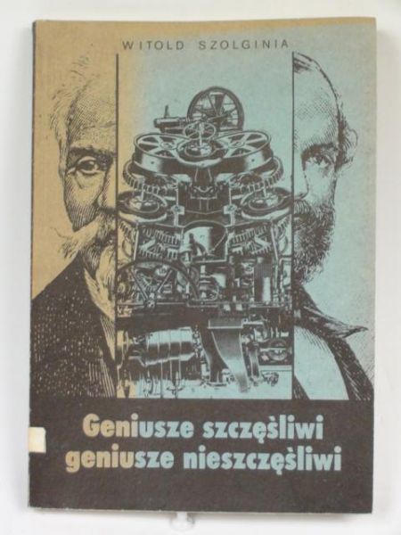 Geniusze szczęśliwi geniusze nieszczęśliwi