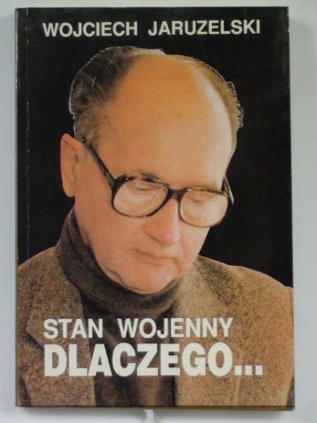 Stan wojenny: Dlaczego...