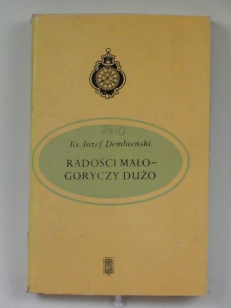 Radości mało - goryczy dużo