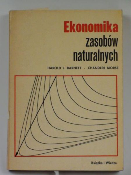 Barnett H., Morse C. - Ekonomika zasobów naturalnych