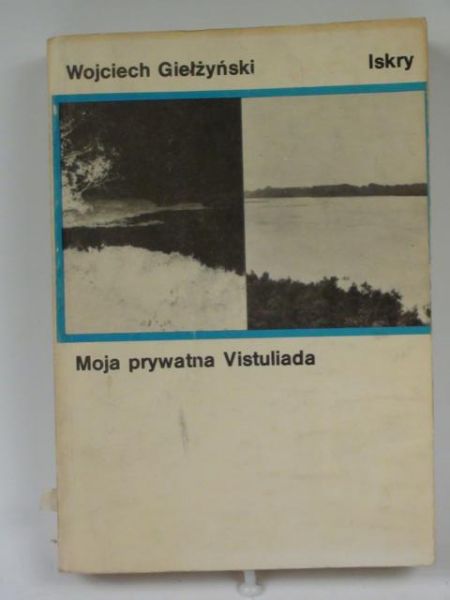 Moja prywatna Vistuliada