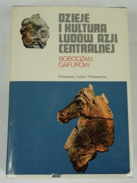 Gafurow Bobodżan - Dzieje i kultura ludów Azji Centralnej