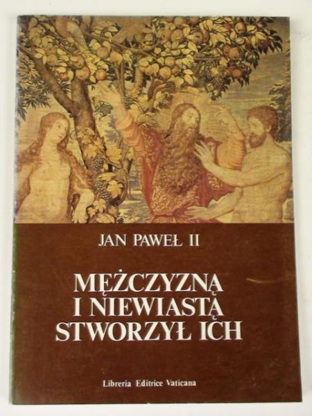 Jan Paweł II - Mężczyzną i niewiastą stworzył ich