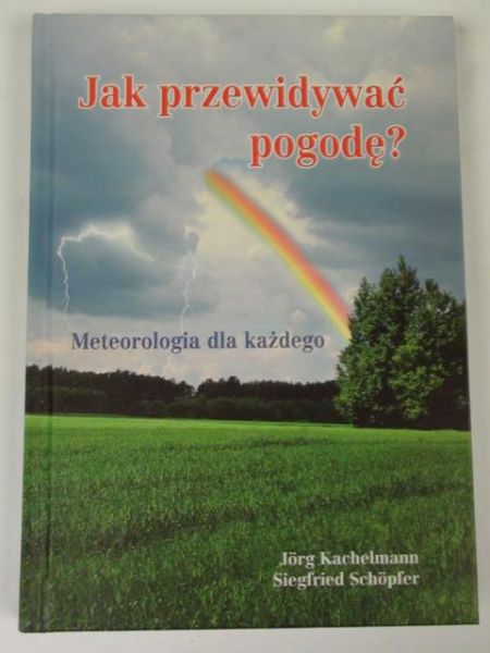 Kachelmann J.,   - Jak przewidywać pogodę?