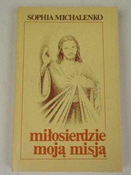 Miłosierdzie moją misją