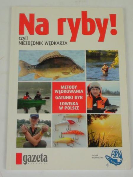 Na ryby! Czyli niezbędnik wędkarza