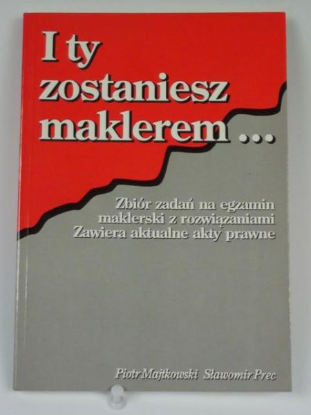 . - I ty zostaniesz maklerem...