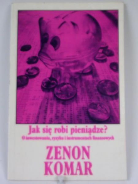 Jak się robi pieniądze?