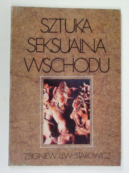 Lew - Starowicz Zbigniew - Sztuka seksualna wschodu