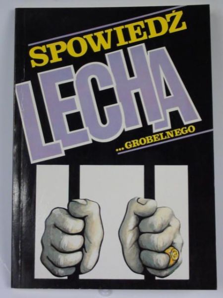 Spowiedź Lecha... Grobelnego