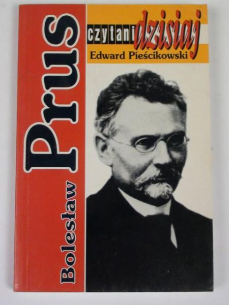 Pieścikowski Edward (oprac.) - Bolesław Prus