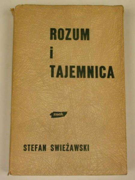 Swieżawski Stefan - Rozum i tajemnica
