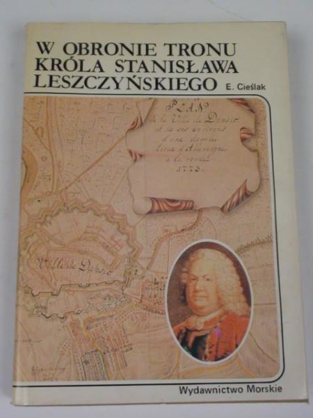 W obronie tronu króla Stanisława Leszczyńskiego