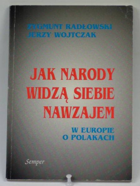 Radłowski,  - Jak narody widzą siebie nawzajem