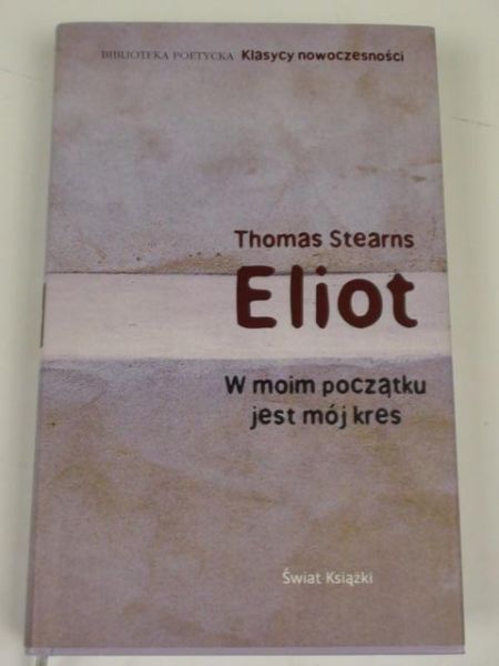 W moim początku jest mój kres