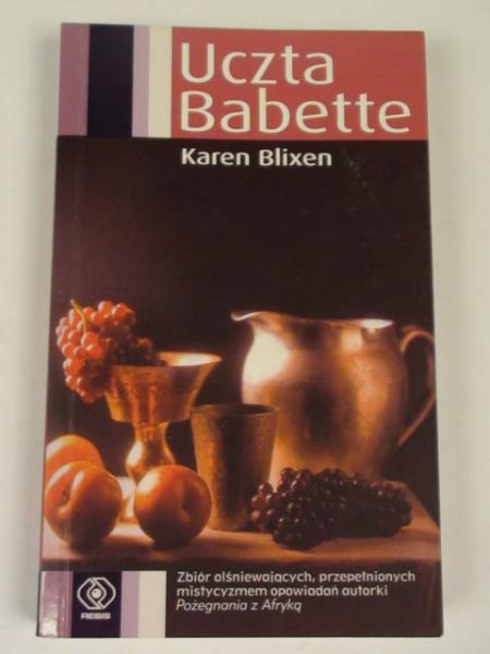 Uczta Babette i inne opowieści o przeznaczeniu