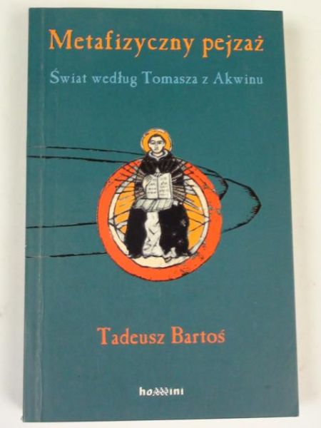 Bartoś Tadeusz - Metafizyczny pejzaż