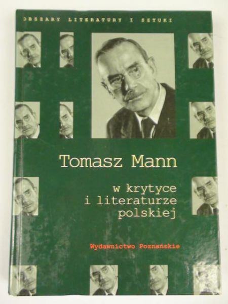 Tomasz Mann w krytyce i literaturze polskiej