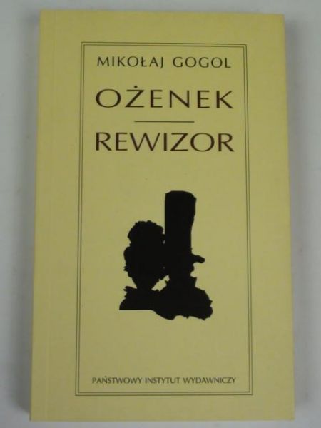 Gogol Mikołaj - Ożenek. Rewizor