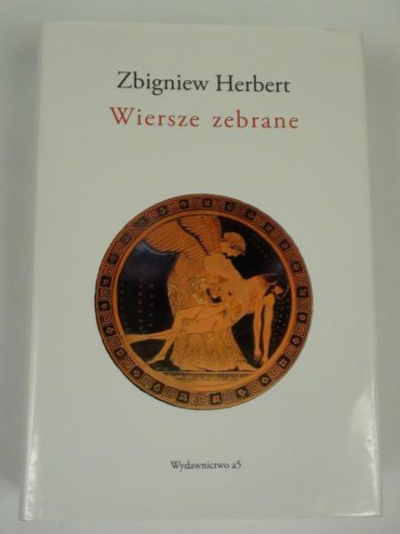 Herbert Zbigniew - Wiersze zebrane