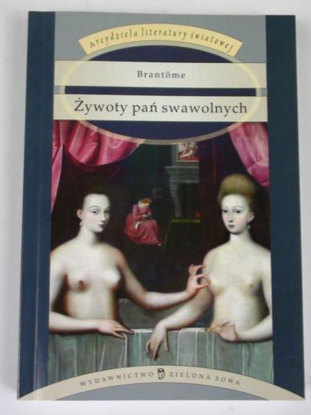 Brantome - Żywot pań swawolnych
