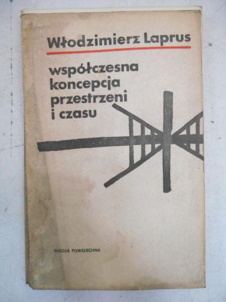 Laprus Włodzimierz - Współczesna koncepcja przestrzeni i czasu