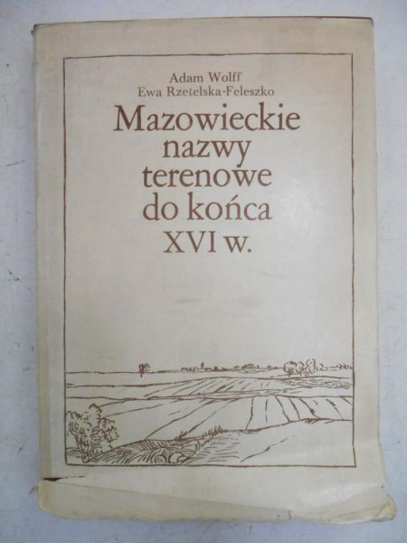 Mazowieckie nazwy terenowe do końca XVI w.