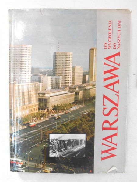 Warszawa od wyzwolenia do naszych dni
