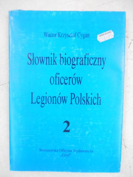 Cygan Wiktor Krzysztof - Słownik biograficzny oficerów Legionów Polskich, Tom II