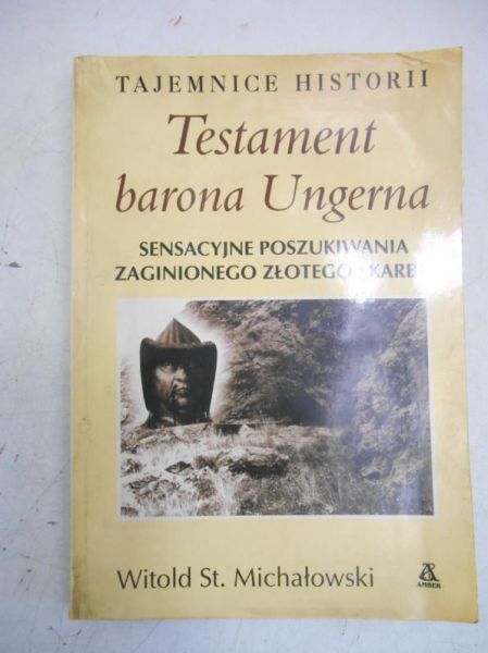 Michałowski Witold St. - Testament barona Ungerna