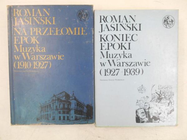 Na przełomie epok. Muzyka w Warszawie (1910-1927) / Koniec epoki. Muzyka w Warszawie (1927-1939)