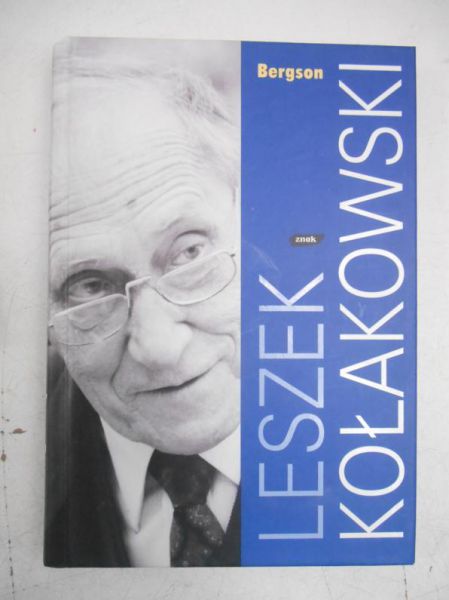 Kołakowski Leszek - Bergson