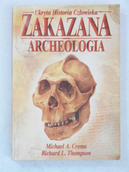 Cremo Michael A. - Zakazana archeologia