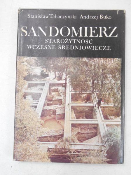 Tabaczyński Stanisław - Sandomierz. Starożytność, wczesne średniowiecze