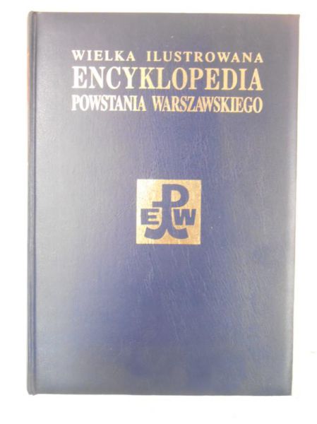 Kreusch Jan - Wielka ilustrowana Encyklopedia Powstania Warszawskiego, Tom IV