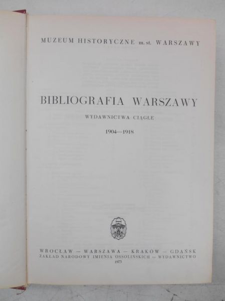 Durko Janusz - Bibliografia Warszawy. Wydawnictwa ciągłe 1904 - 1918
