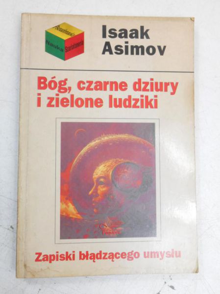 Asimov Isaak - Bóg, czarne dziury i zielone ludziki