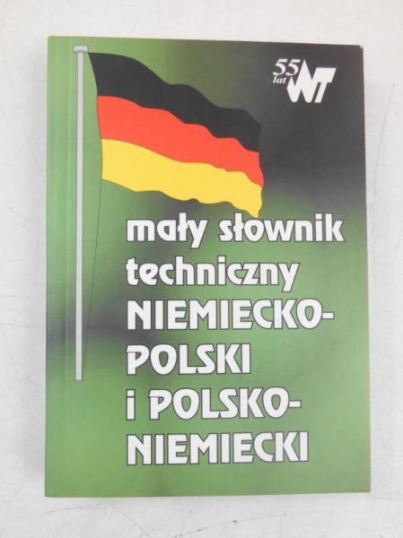 Sokołowska Małgorzata (red.)  - Mały słownik techniczny Niemiecko-polski, polsko-niemiecki