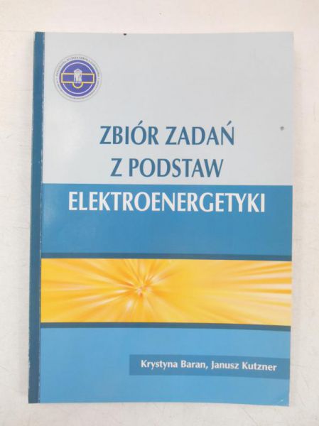Zbiór zadań z podstaw elektroenergetyki