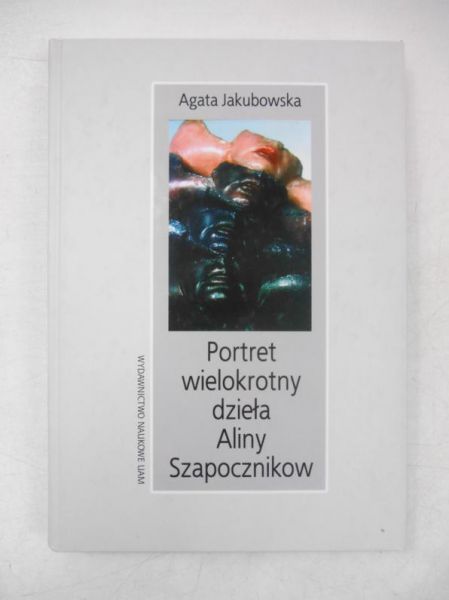 Portret wielokrotnego dzieła Aliny Szapocznikow