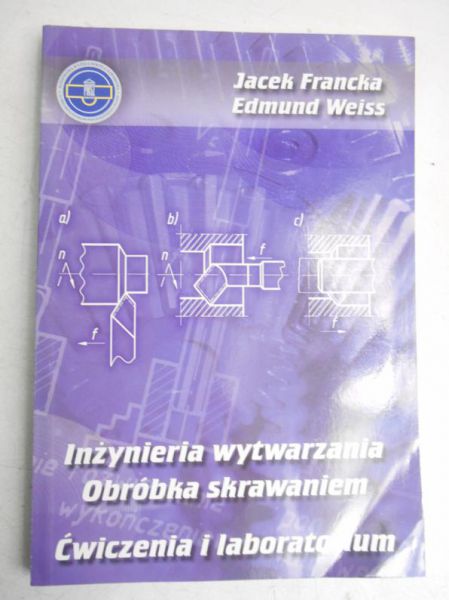 Inżynieria wytwarzania. Obróbka Skrawaniem