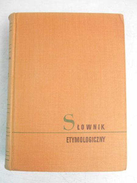 Słownik etymologiczny języka polskiego